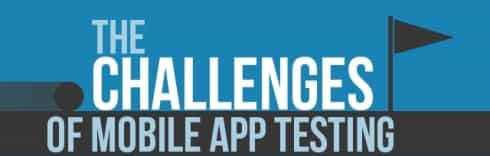 The Challenges of Mobile App Testing: Infographic