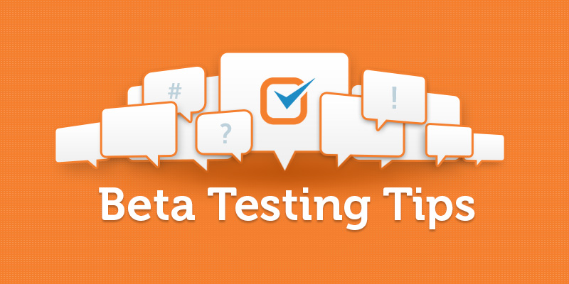 Top 10 Beta Testing Tips