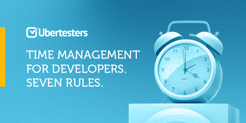 Time management for developers. Seven rules.