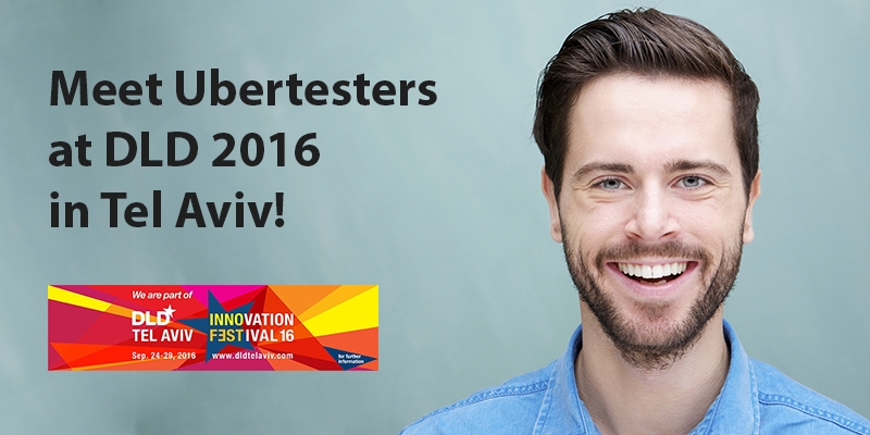Meet Ubertesters at DLD Innovation Festival 2016 in Tel Aviv!