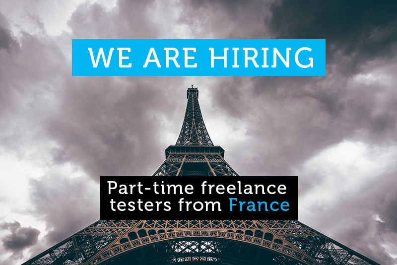 We`re looking for part-time freelance testers from France