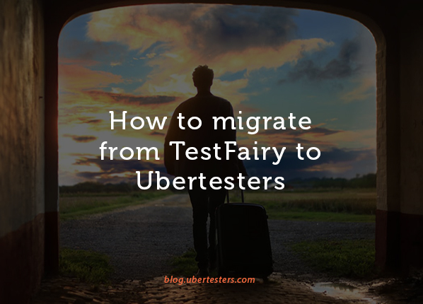 How to migrate from TestFairy to Ubertesters