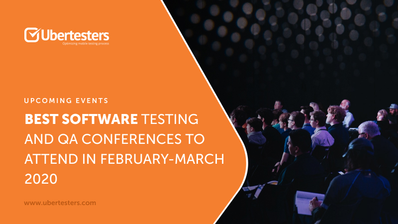 Best software testing and QA conferences to attend in February-March 2020