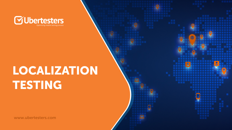 Why Do Companies Use Localization Testing?