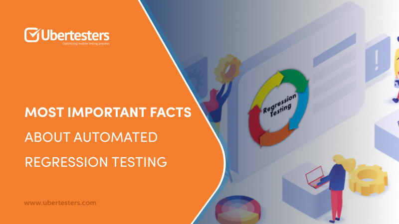 Most important facts about automated regression testing
