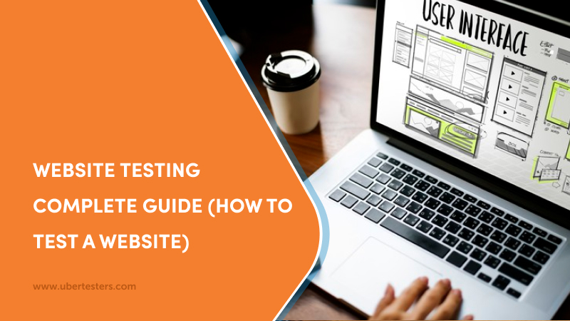 Website Testing Complete Guide (How To Test A Website)