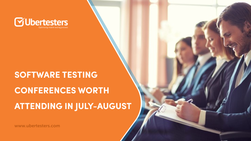 Software Testing Conferences Worth Attending in July-August