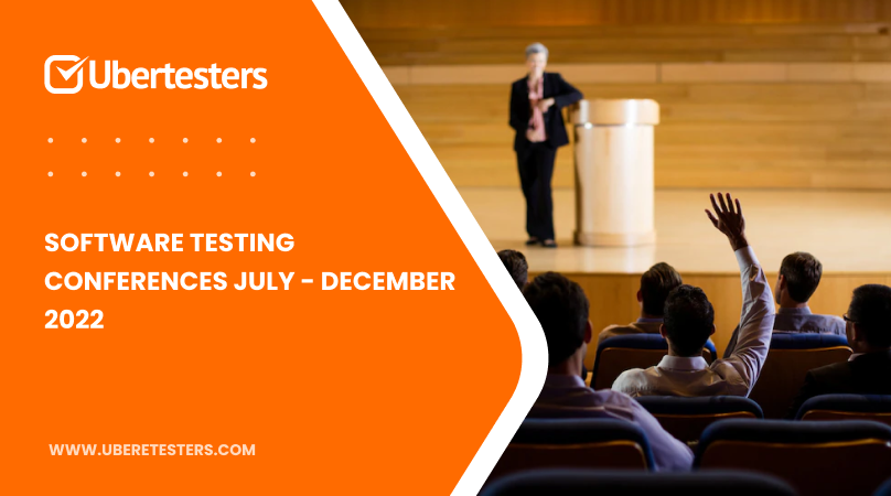 Software Testing Conferences July – December 2022