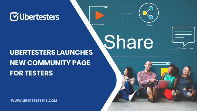 Ubertesters Launches New Community Page for Testers