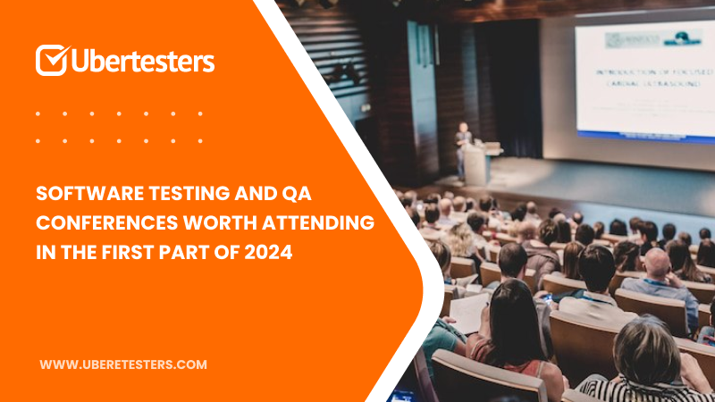 Software Testing and QA Conferences Worth Attending in the First Part of 2024