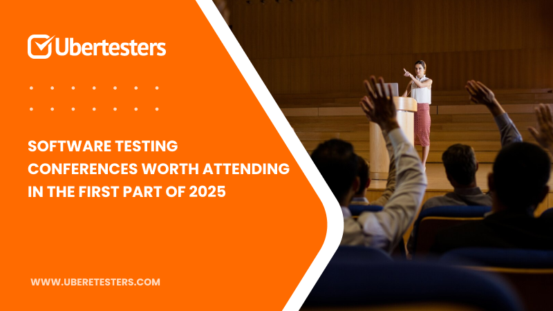 Software Testing Conferences Worth Attending in the first part of 2025