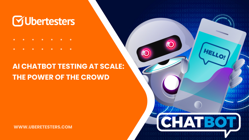 AI Chatbot Testing at Scale: The Power of the Crowd
