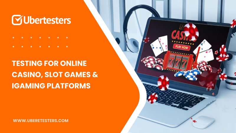 Testing for Online Casino, Slot Games & iGaming Platforms