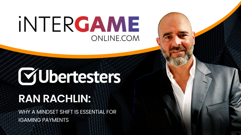 Ran Rachlin: Why a Mindset Shift is Essential for iGaming Payments